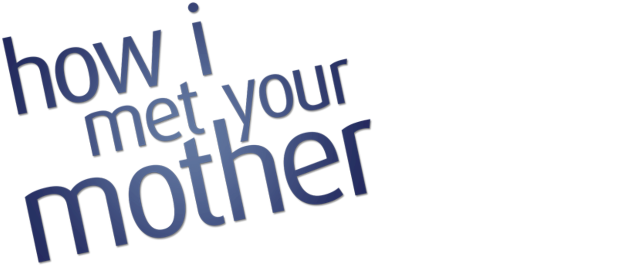 Where your mother work. Is your mother или are your mother. How i met your mother logo. How i met your mother PNG.