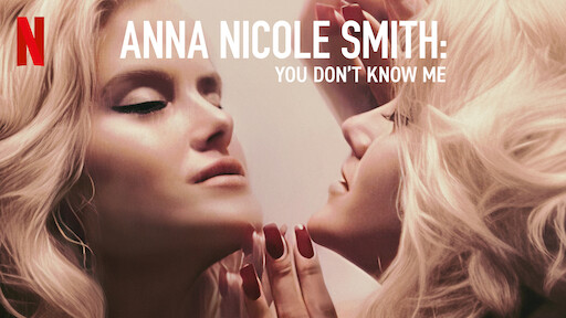 Anna Nicole Smith: You Don't Know Me