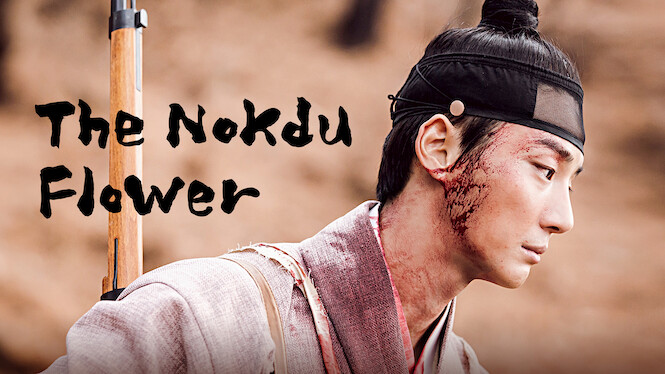 The Nokdu Flower (2019) - Netflix | Flixable